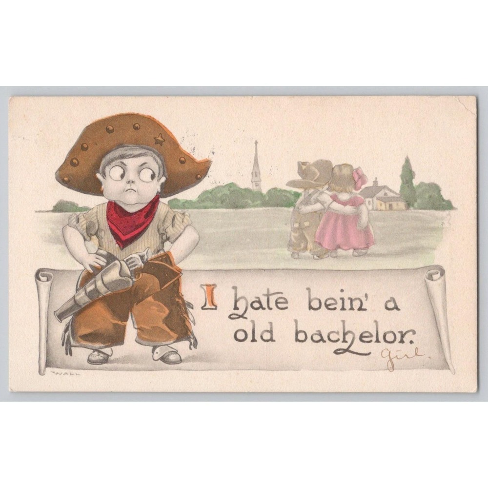 Wall Signed Artist Cowboy Humor "I Hate Bein' a Old Bachelor"‎ 1917 POSTCARD
